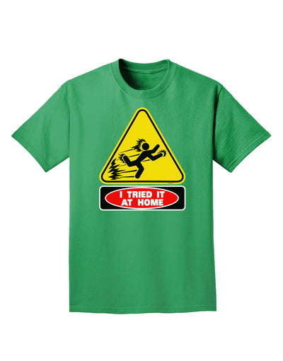 I Tried It At Home Adult Dark T-Shirt-Mens T-Shirt-TooLoud-Kelly-Green-Small-Davson Sales