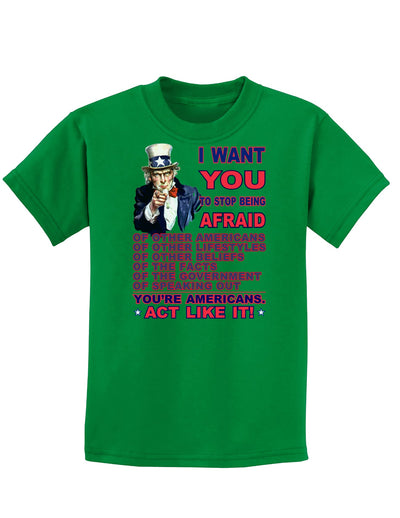 I Want You to Stop Being Afraid Childrens Dark T-Shirt-Childrens T-Shirt-TooLoud-Kelly-Green-X-Small-Davson Sales