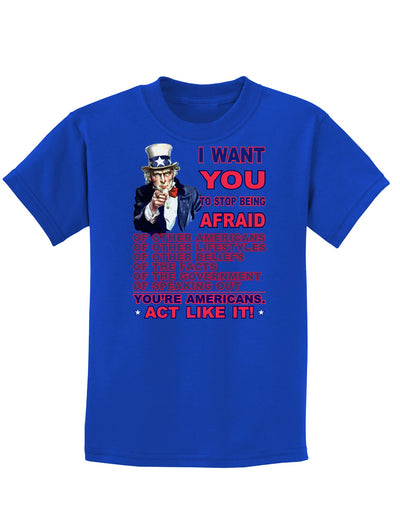 I Want You to Stop Being Afraid Childrens Dark T-Shirt-Childrens T-Shirt-TooLoud-Royal-Blue-X-Small-Davson Sales