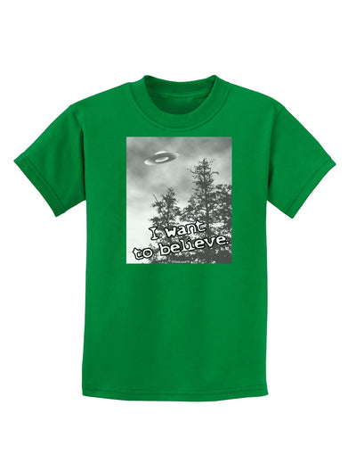 I Want to Believe - UFO Childrens Dark T-Shirt by TooLoud-Childrens T-Shirt-TooLoud-Kelly-Green-X-Small-Davson Sales