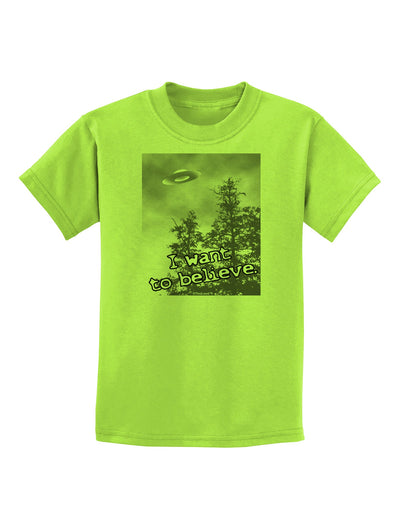 I Want to Believe - UFO Childrens T-Shirt by TooLoud-Childrens T-Shirt-TooLoud-Lime-Green-X-Small-Davson Sales