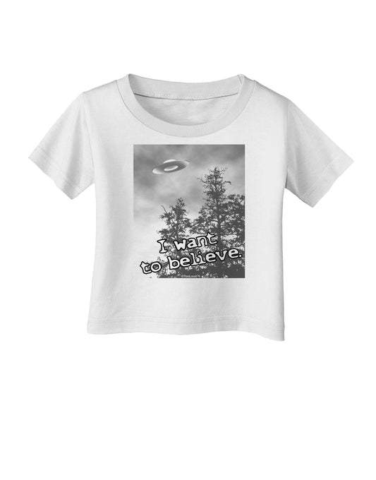 I Want to Believe - UFO Infant T-Shirt by TooLoud-Infant T-Shirt-TooLoud-White-06-Months-Davson Sales