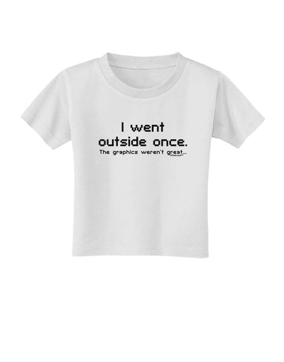 I Went Outside Once Text Toddler T-Shirt-Toddler T-Shirt-TooLoud-White-2T-Davson Sales