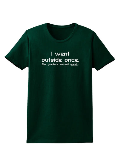 I Went Outside Once Text Womens Dark T-Shirt-TooLoud-Forest-Green-Small-Davson Sales