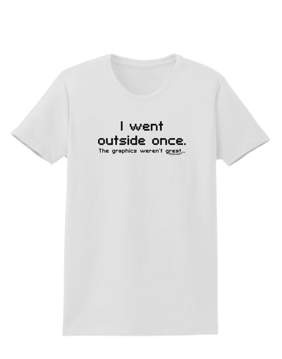 I Went Outside Once Text Womens T-Shirt-Womens T-Shirt-TooLoud-White-X-Small-Davson Sales