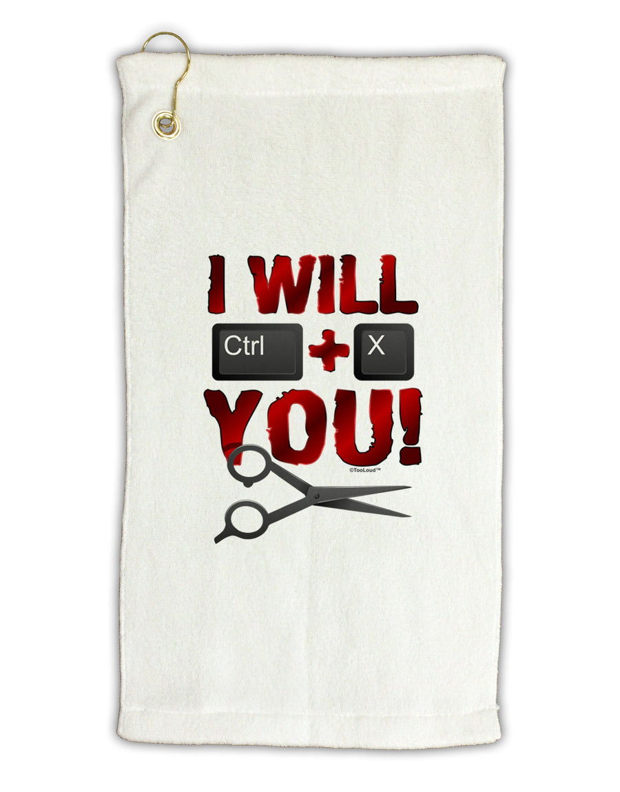 I Will Ctrl X You Micro Terry Gromet Golf Towel 16 x 25 inch-Golf Towel-TooLoud-White-Davson Sales