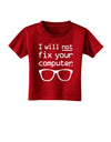 I Will Not Fix Your Computer Toddler T-Shirt Dark-Toddler T-Shirt-TooLoud-Red-2T-Davson Sales