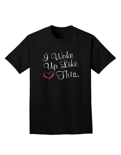 I Woke Up Like This Adult Dark T-Shirt-Mens T-Shirt-TooLoud-Black-Small-Davson Sales