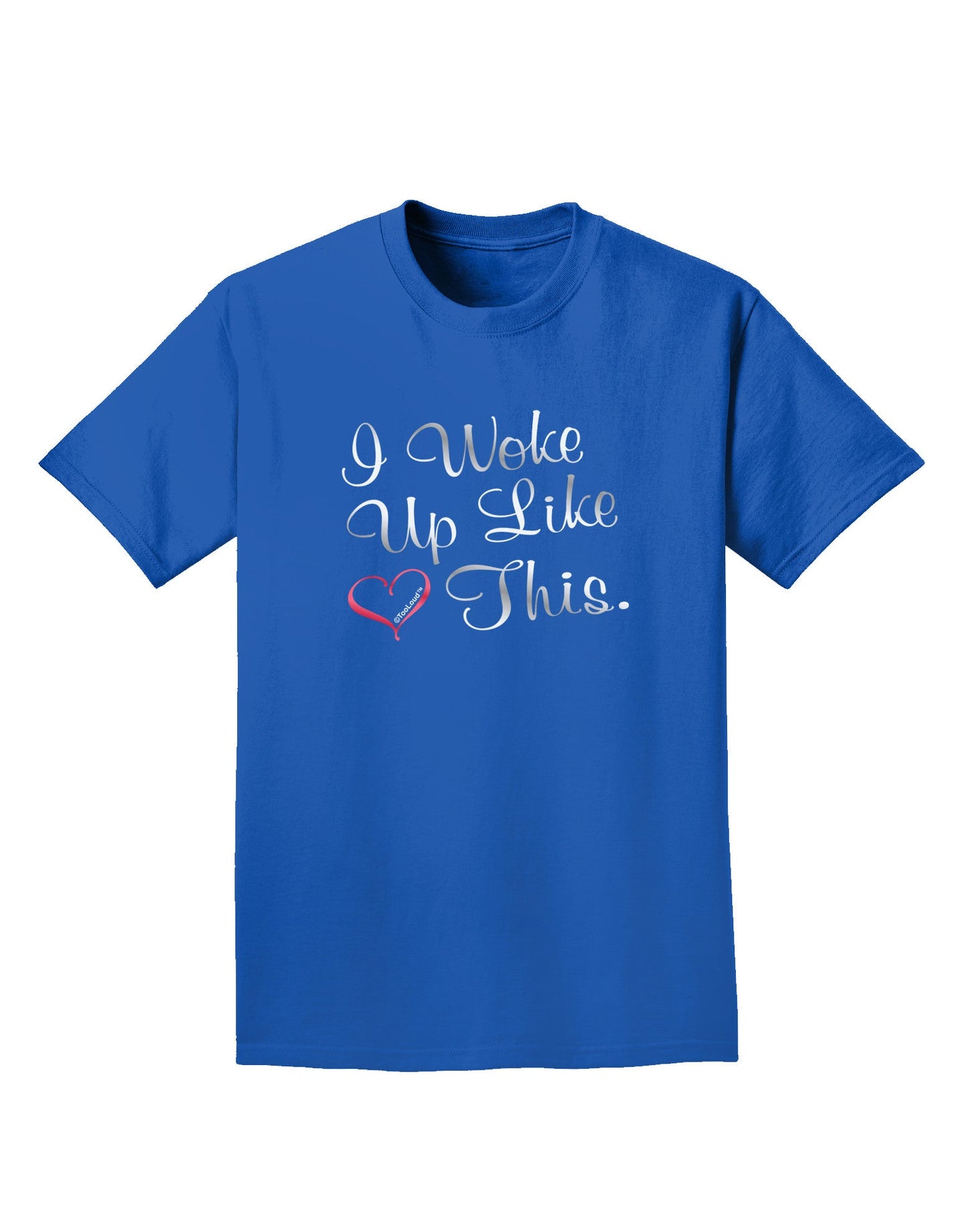I Woke Up Like This Adult Dark T-Shirt-Mens T-Shirt-TooLoud-Royal-Blue-Small-Davson Sales