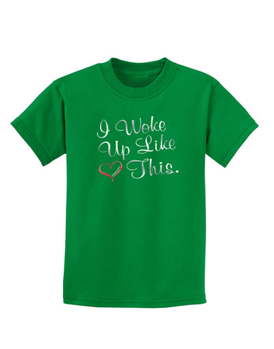 I Woke Up Like This Childrens Dark T-Shirt-Childrens T-Shirt-TooLoud-Kelly-Green-X-Small-Davson Sales