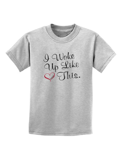 I Woke Up Like This Childrens T-Shirt-Childrens T-Shirt-TooLoud-AshGray-X-Small-Davson Sales