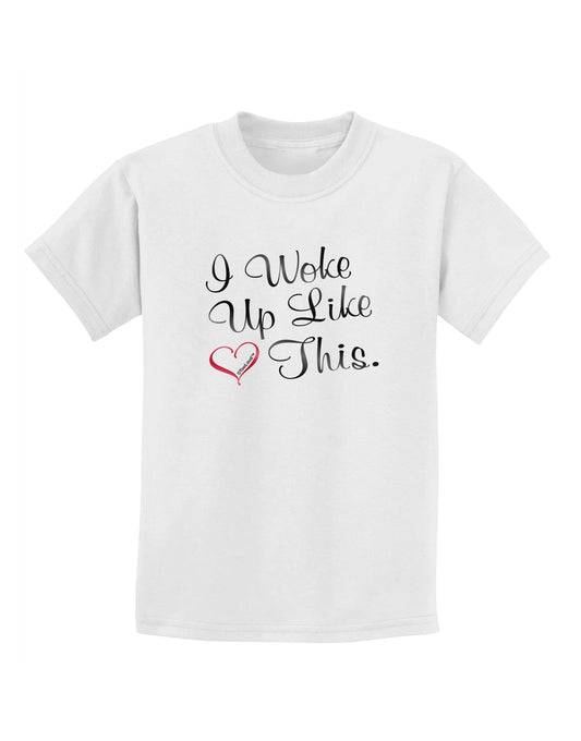 I Woke Up Like This Childrens T-Shirt-Childrens T-Shirt-TooLoud-White-X-Small-Davson Sales