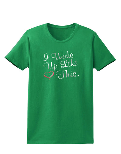 I Woke Up Like This Womens Dark T-Shirt-TooLoud-Kelly-Green-X-Small-Davson Sales