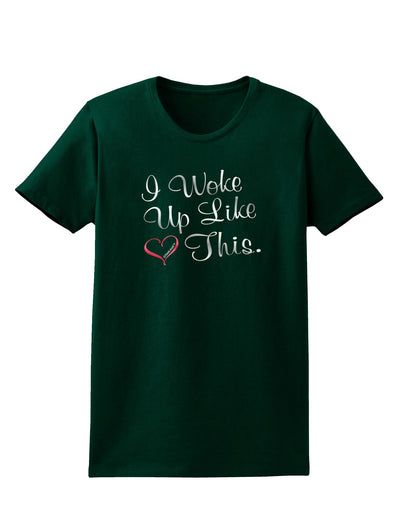 I Woke Up Like This Womens Dark T-Shirt-TooLoud-Forest-Green-Small-Davson Sales