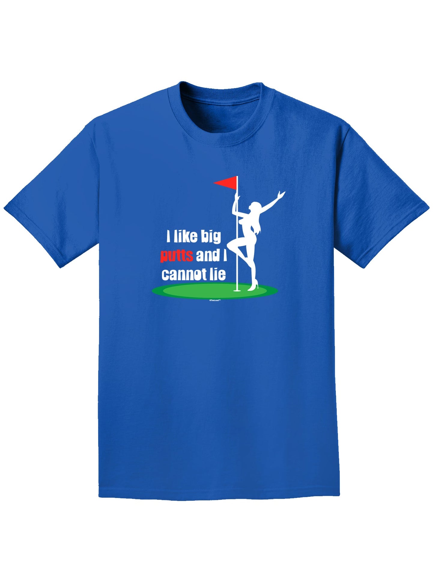 I like big putts and I cannot lie Adult Dark T-Shirt-Mens T-Shirt-TooLoud-Royal-Blue-Small-Davson Sales