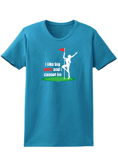 I like big putts and I cannot lie Womens Dark T-Shirt-TooLoud-Turquoise-X-Small-Davson Sales