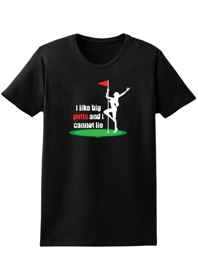 I like big putts and I cannot lie Womens Dark T-Shirt-TooLoud-Black-X-Small-Davson Sales