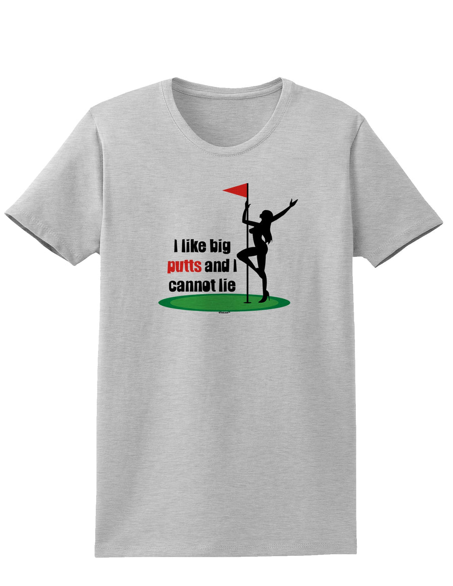 I like big putts and I cannot lie Womens T-Shirt-Womens T-Shirt-TooLoud-White-X-Small-Davson Sales