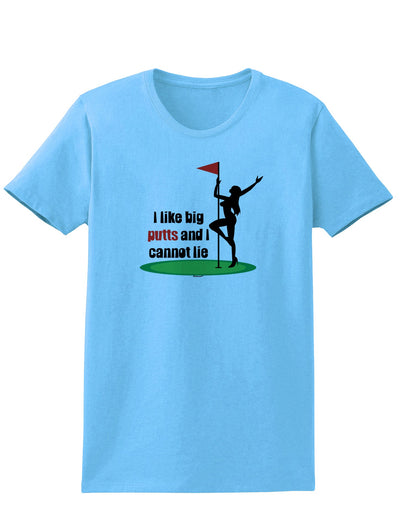 I like big putts and I cannot lie Womens T-Shirt-Womens T-Shirt-TooLoud-Aquatic-Blue-X-Small-Davson Sales