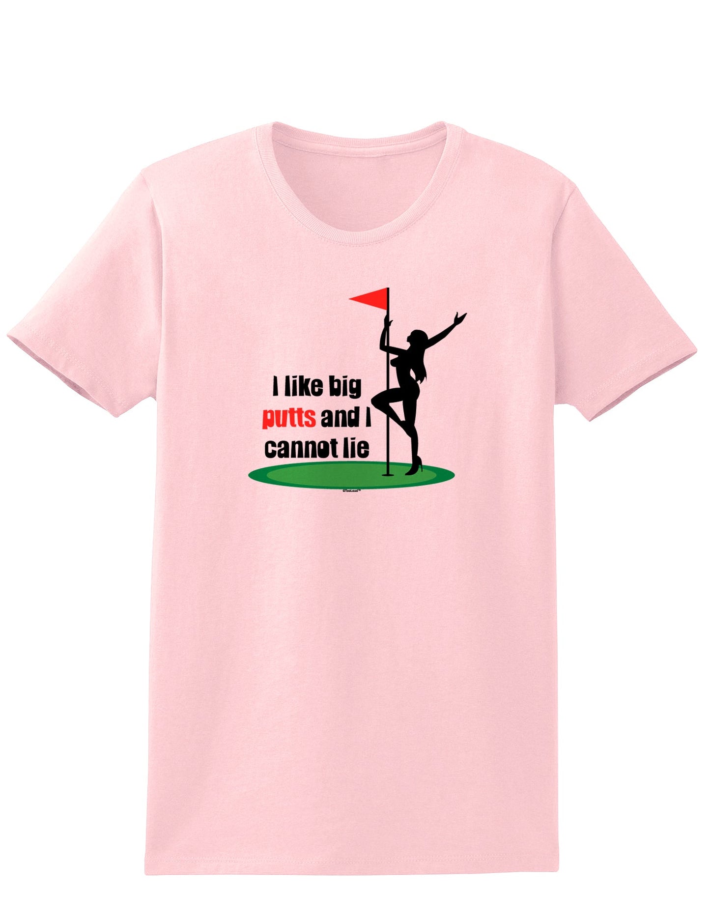 I like big putts and I cannot lie Womens T-Shirt-Womens T-Shirt-TooLoud-PalePink-X-Small-Davson Sales