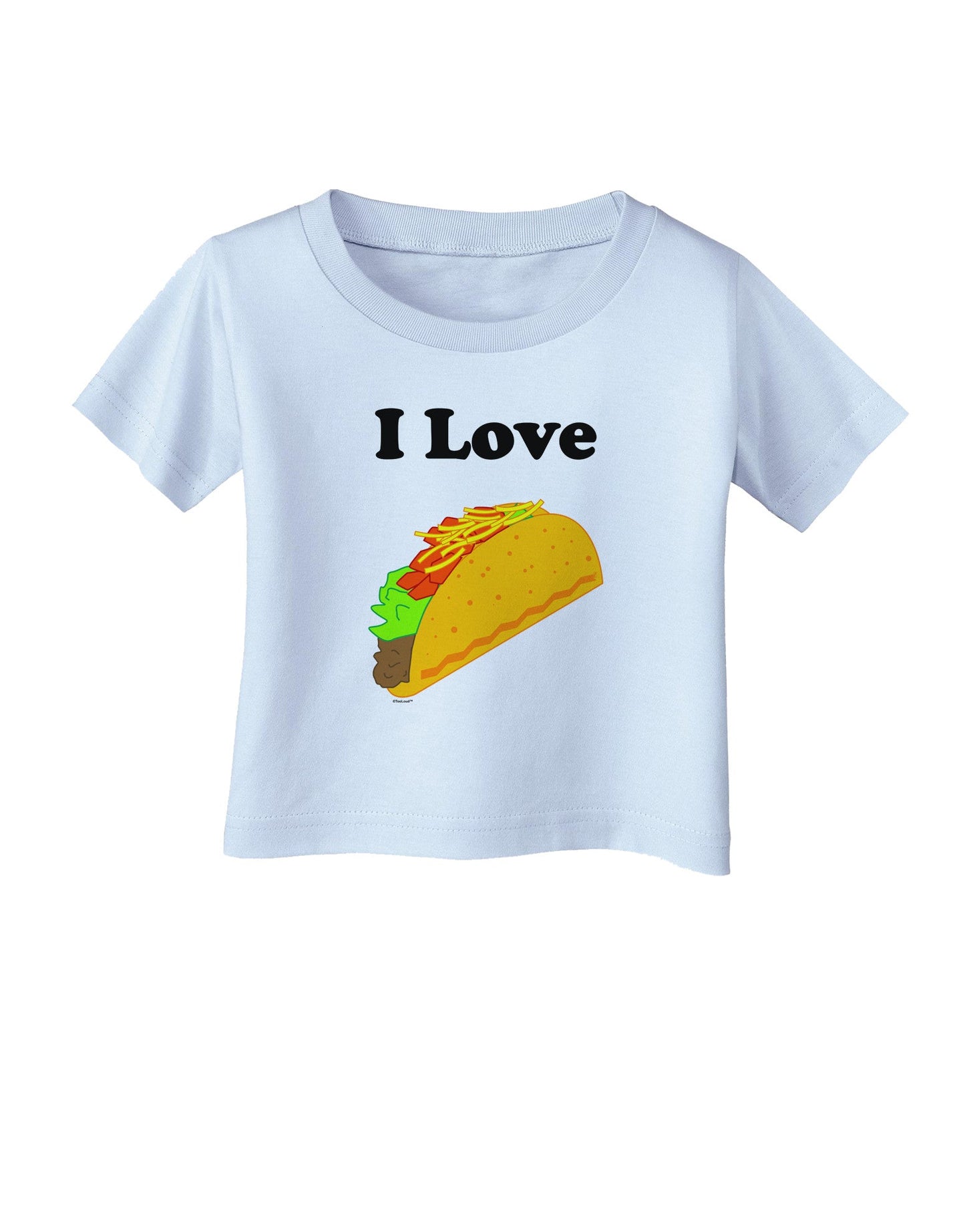 I love Tacos Infant T-Shirt-Infant T-Shirt-TooLoud-Light-Blue-06-Months-Davson Sales
