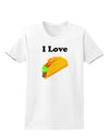 I love Tacos Womens T-Shirt-Womens T-Shirt-TooLoud-White-X-Small-Davson Sales