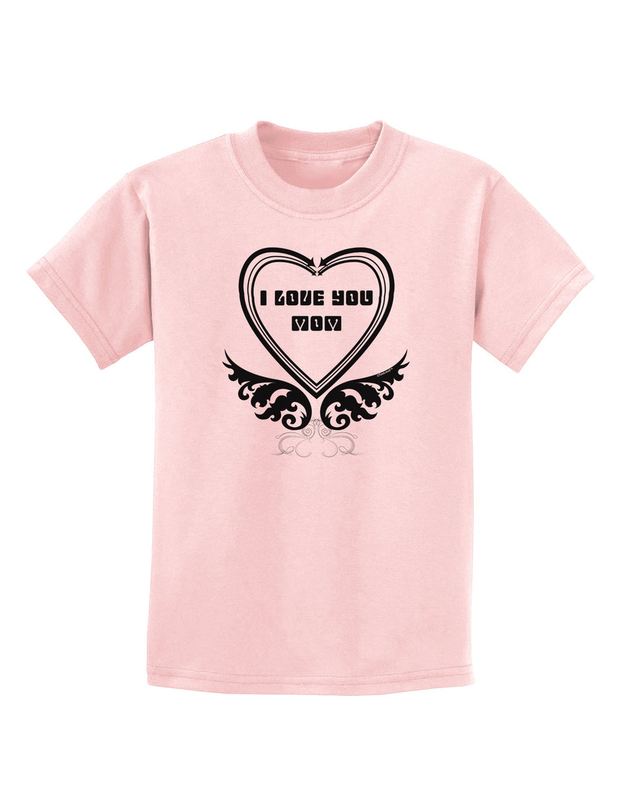 I love you Mom Childrens T-Shirt-Childrens T-Shirt-TooLoud-White-X-Small-Davson Sales