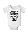 I swear to DRUNK I'm not GOD Baby Romper Bodysuit-Baby Romper-TooLoud-White-06-Months-Davson Sales