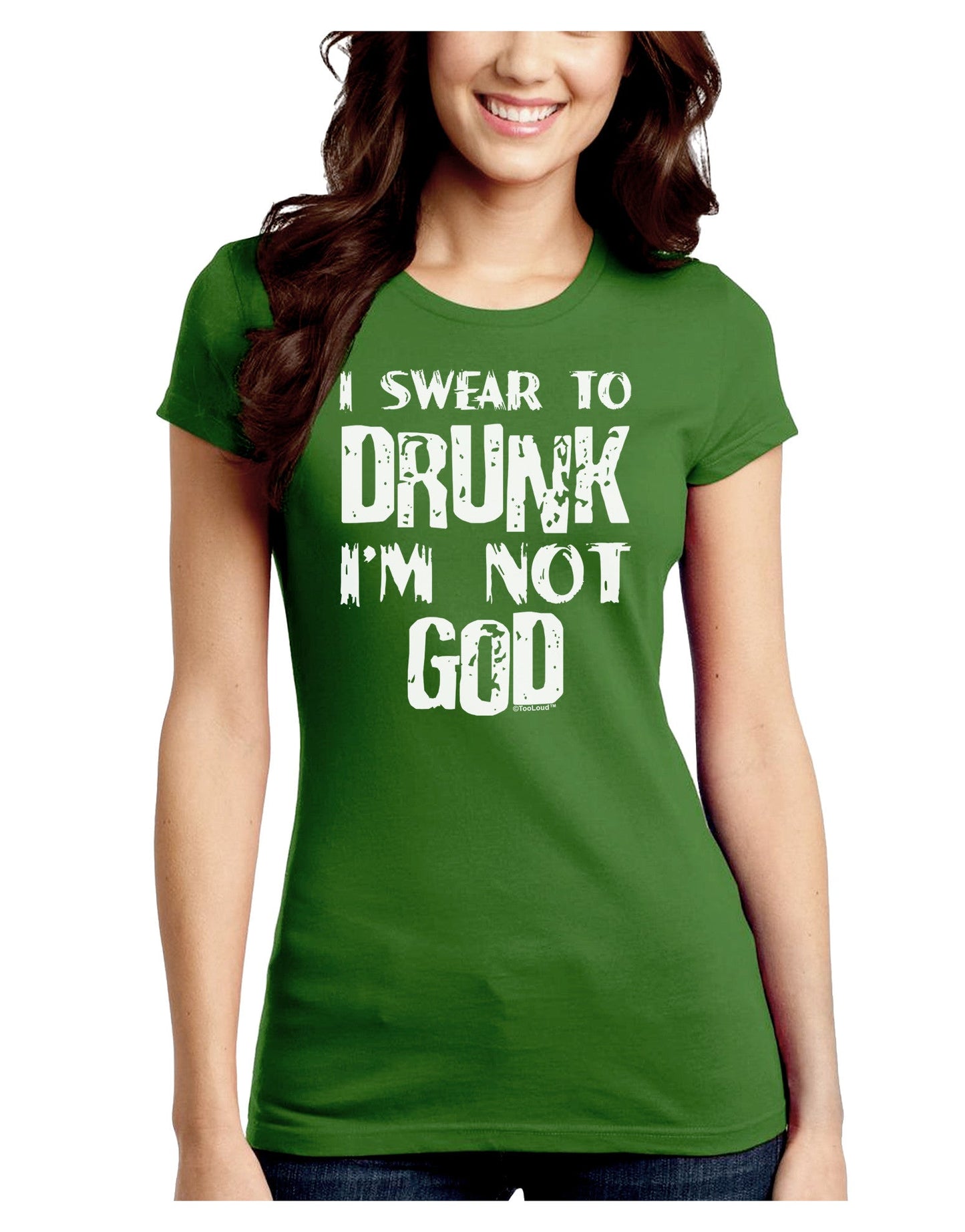 I swear to DRUNK I'm not GOD Juniors Petite Crew Dark T-Shirt-T-Shirts Juniors Tops-TooLoud-Kiwi-Green-Juniors Fitted Small-Davson Sales