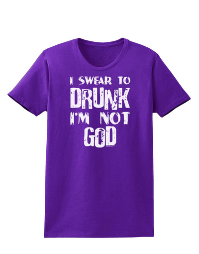 I swear to DRUNK I'm not GOD Womens Dark T-Shirt-TooLoud-Purple-X-Small-Davson Sales