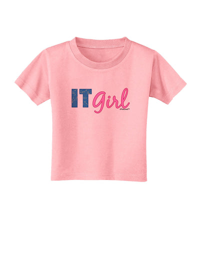 IT Girl Toddler T-Shirt-Toddler T-Shirt-TooLoud-Candy-Pink-2T-Davson Sales