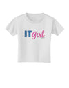 IT Girl Toddler T-Shirt-Toddler T-Shirt-TooLoud-White-2T-Davson Sales