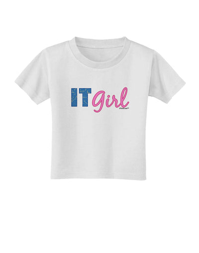 IT Girl Toddler T-Shirt-Toddler T-Shirt-TooLoud-White-2T-Davson Sales