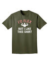 I'd Flex But I Like This Shirt Adult Dark T-Shirt-Mens T-Shirt-TooLoud-Military-Green-Small-Davson Sales