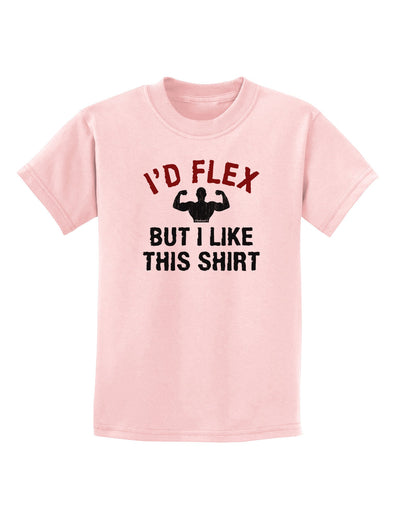 I'd Flex But I Like This Shirt Childrens T-Shirt-Childrens T-Shirt-TooLoud-PalePink-X-Small-Davson Sales