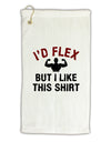 I'd Flex But I Like This Shirt Micro Terry Gromet Golf Towel 16 x 25 inch-Golf Towel-TooLoud-White-Davson Sales