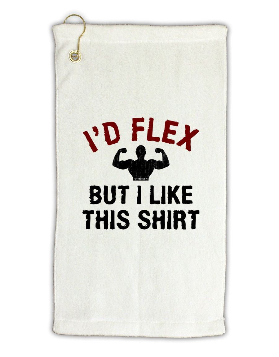 I'd Flex But I Like This Shirt Micro Terry Gromet Golf Towel 16 x 25 inch-Golf Towel-TooLoud-White-Davson Sales