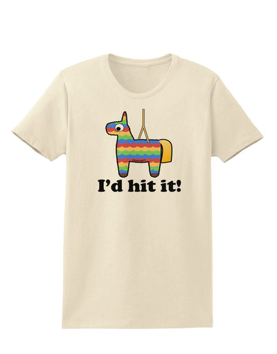 I'd Hit it - Funny Pinata Design Womens T-Shirt-Womens T-Shirt-TooLoud-Natural-X-Small-Davson Sales