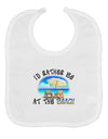 I'd Rather Be At The Beach Baby Bib