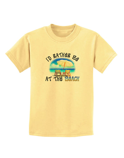 I'd Rather Be At The Beach Childrens T-Shirt-Childrens T-Shirt-TooLoud-Daffodil-Yellow-X-Small-Davson Sales