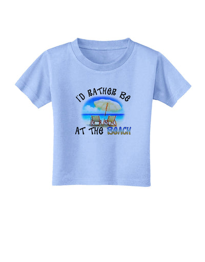 I'd Rather Be At The Beach Toddler T-Shirt-Toddler T-Shirt-TooLoud-Aquatic-Blue-2T-Davson Sales