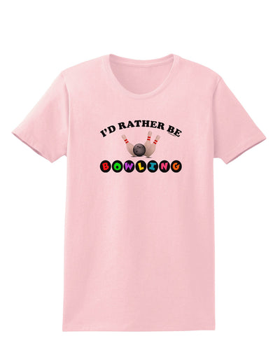 I'd Rather Be Bowling Womens T-Shirt-Womens T-Shirt-TooLoud-PalePink-X-Small-Davson Sales