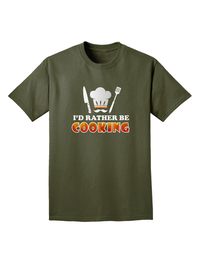 I'd Rather Be Cooking Adult Dark T-Shirt-Mens T-Shirt-TooLoud-Military-Green-Small-Davson Sales