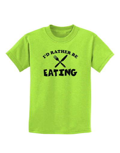 I'd Rather Be Eating Childrens T-Shirt-Childrens T-Shirt-TooLoud-Lime-Green-X-Small-Davson Sales