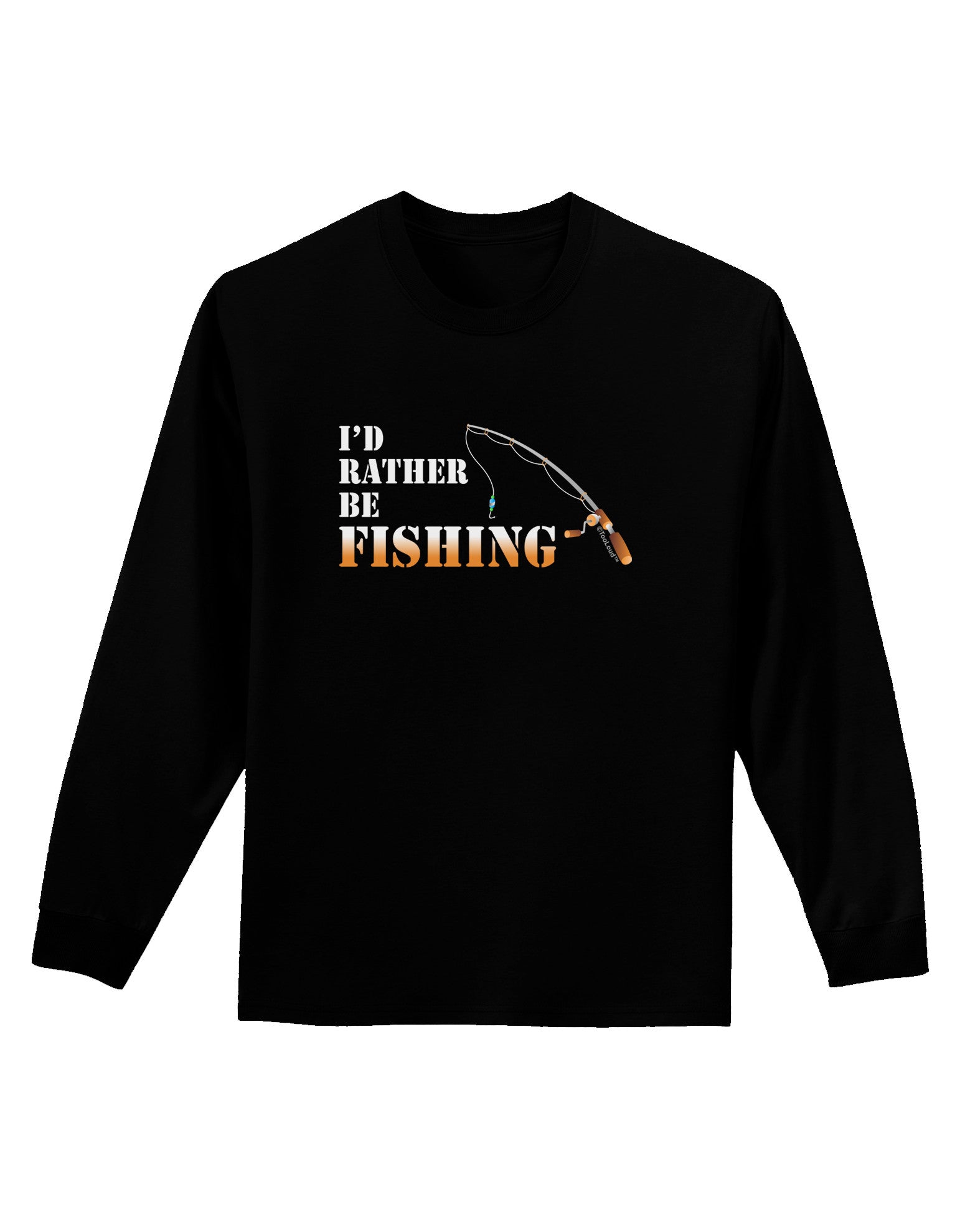 I'd Rather Be Fishing Adult Long Sleeve Dark T-Shirt-TooLoud-Black-Small-Davson Sales