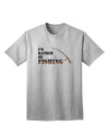 I'd Rather Be Fishing Adult T-Shirt-unisex t-shirt-TooLoud-AshGray-Small-Davson Sales