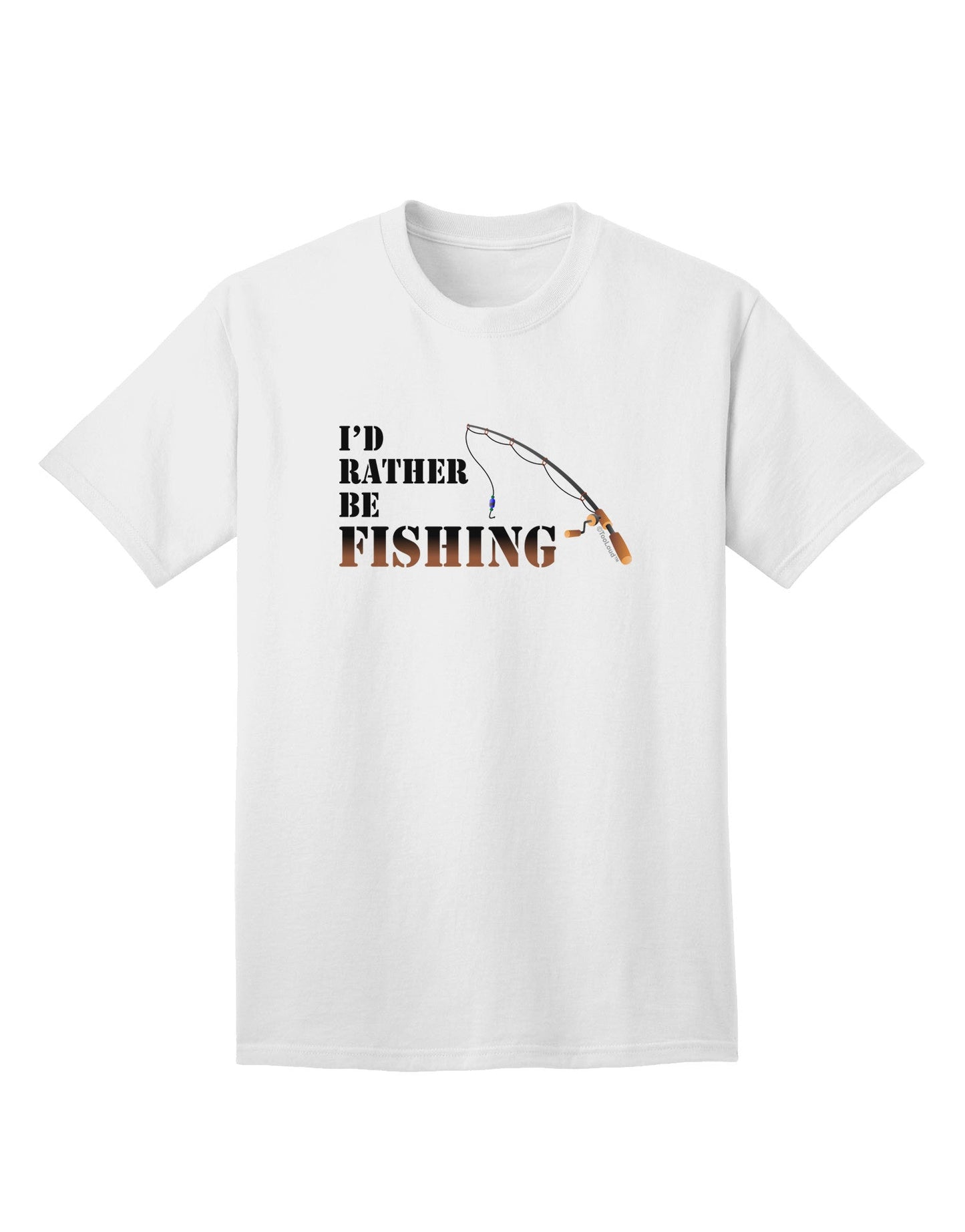 I'd Rather Be Fishing Adult T-Shirt-unisex t-shirt-TooLoud-White-Small-Davson Sales