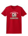 I'd Rather Be Gambling Womens Dark T-Shirt-TooLoud-Red-X-Small-Davson Sales