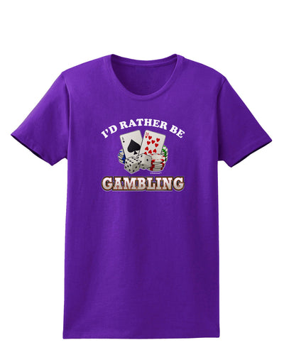 I'd Rather Be Gambling Womens Dark T-Shirt-TooLoud-Purple-X-Small-Davson Sales