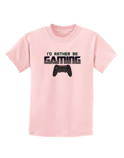 I'd Rather Be Gaming Childrens T-Shirt-Childrens T-Shirt-TooLoud-PalePink-X-Small-Davson Sales